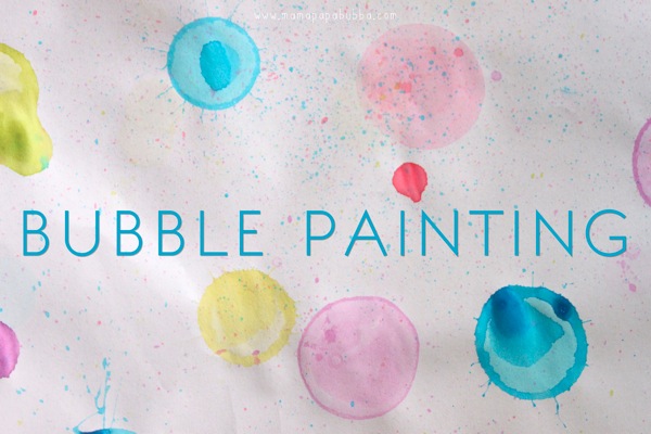 Bubble Painting | Mama Papa Bubba